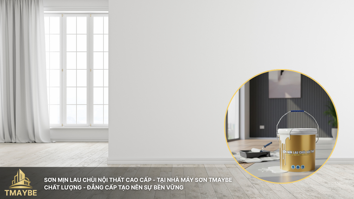 Sơn Mịn Lau Chùi Nội Thất – Tmaybe TM02